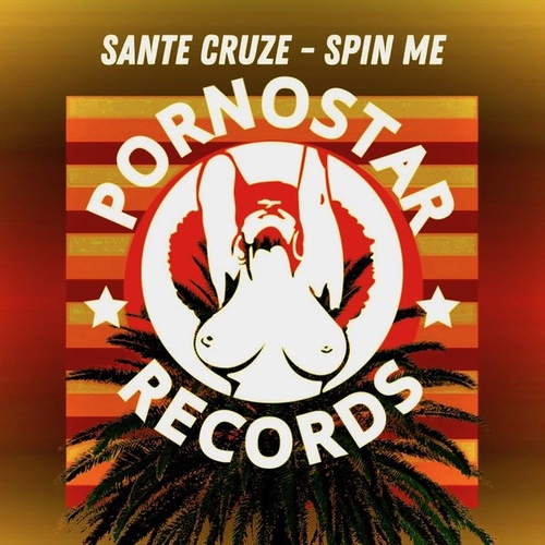 Sante Cruze - Spin Me [PR863]